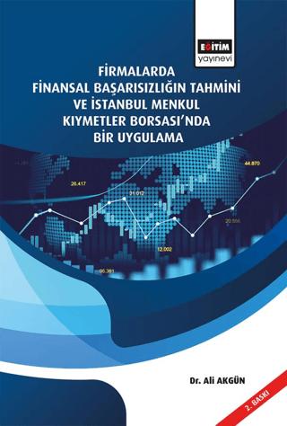 Firmalarda Finansal Başarısızlığın Tahmini Ve İstanbul Menkul Kıymetler Borsası’nda Bir Uygulama | Eğitim Yayınevi - Bilimsel Eserler (Ciltsiz) - Resim 1
