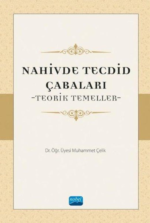 Nahivde Tecdid Çabaları-Teorik Temeller | Nobel Akademik Yayıncılık (İnce Kapak)