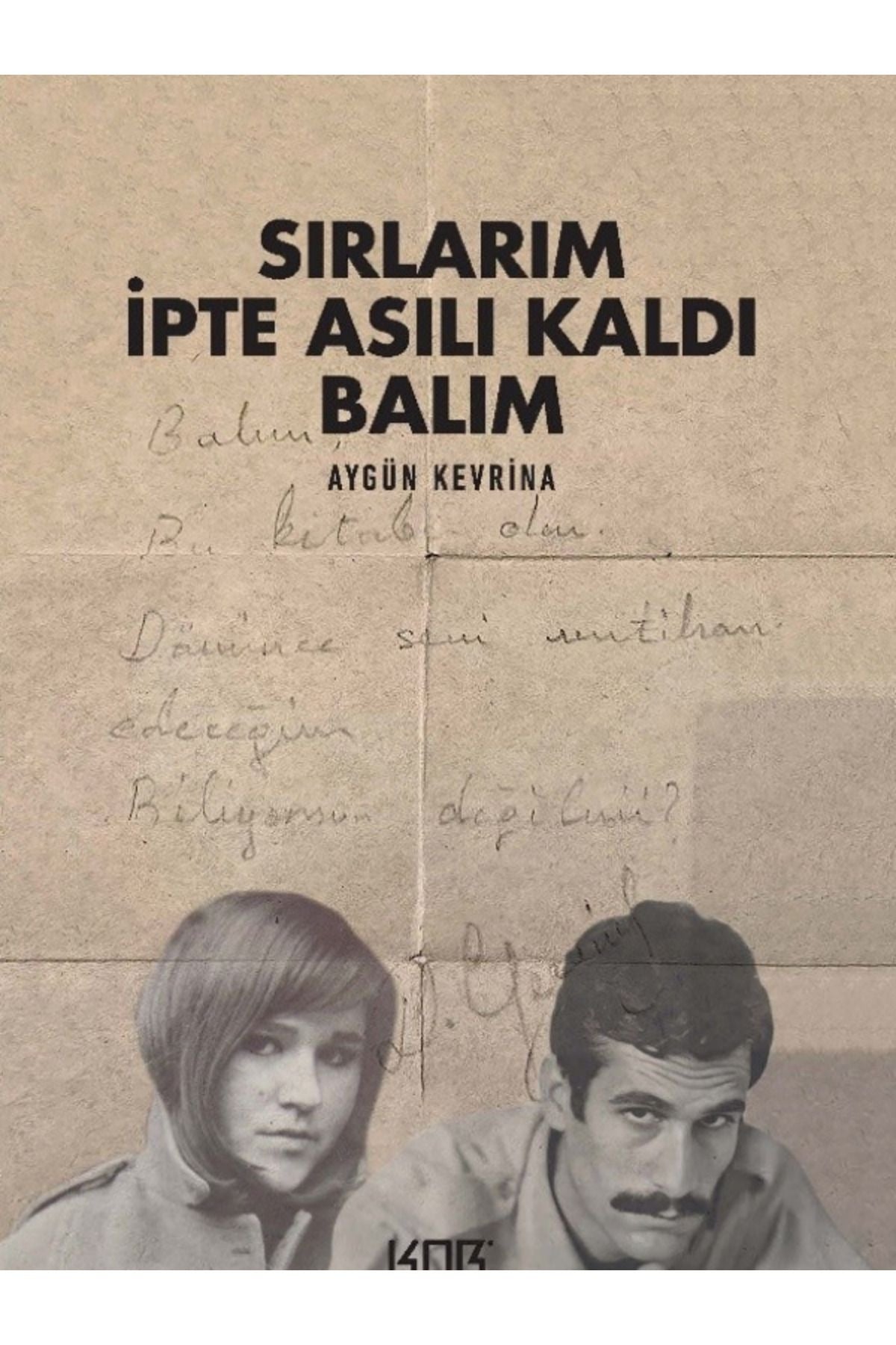 Sırlarım İpte Asılı Kaldı Balım | Kor Kitap