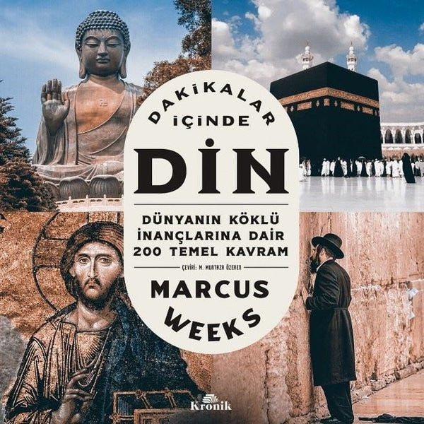 Dakikalar İçinde Din - Dünyanın Köklü İnançlarına Dair 200 Temel Kavram | Kronik Kitap