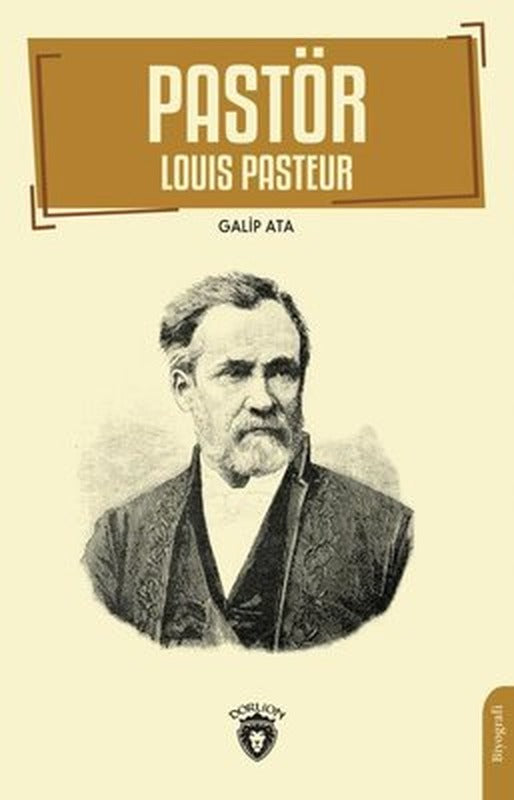 Pastör - Louis Pasteur | Dorlion Yayınevi