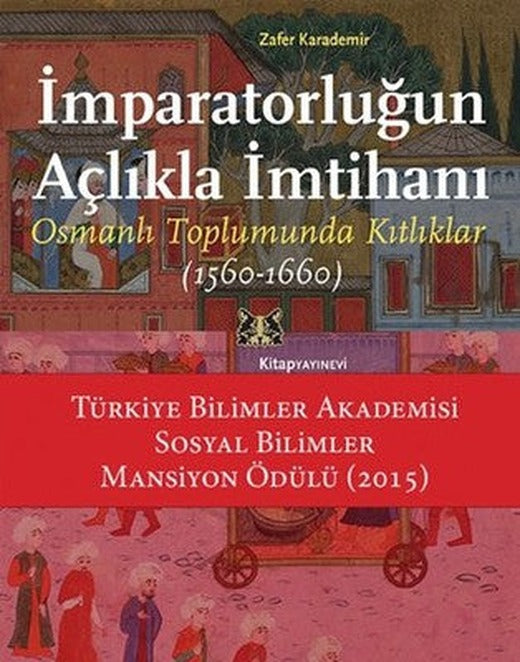 İmparatorluğun Açlıkla İmtihanı | Kitap Yayınevi
