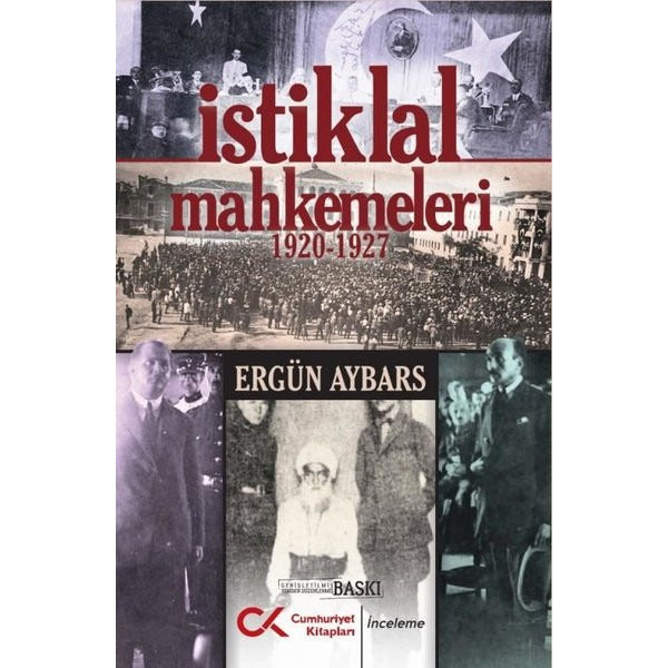 İstiklal Mahkemeleri 1920 - 1927 | Cumhuriyet Kitapları (İnce Kapak)