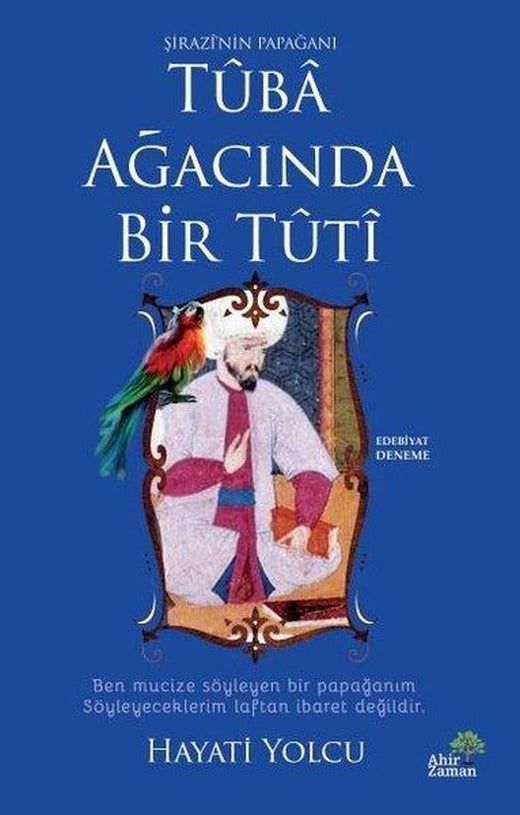 Tuba Ağacında Bir Tuti | Ahir Zaman (İnce Kapak)