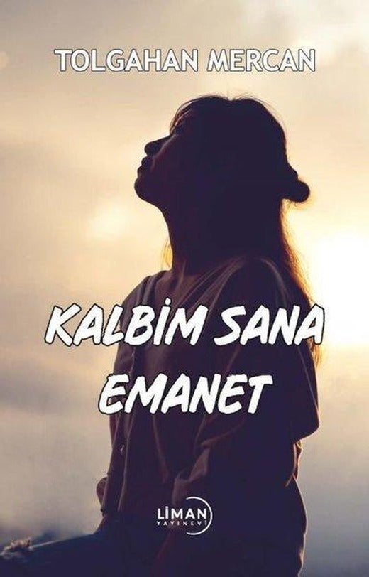 Kalbim Sana Emanet | Liman Yayınevi (İnce Kapak)