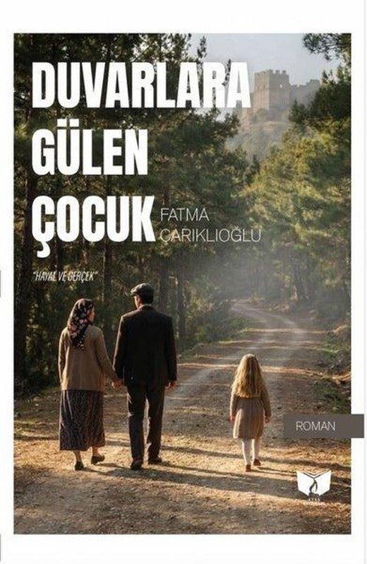 Duvarlara Gülen Çocuk - Hayal ve Gerçek | Ateş Yayınları (İnce Kapak)