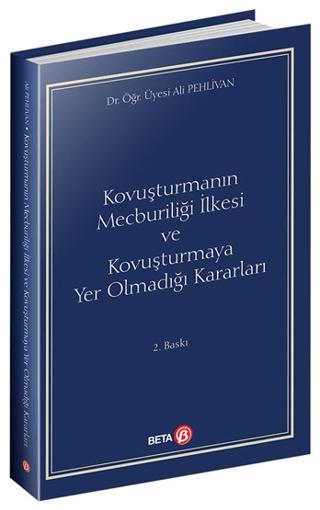 Kovuşturmanın Mecburiliği İlkesi ve Kovuşturmaya Yer Olmadığı Kararları | Beta Yayınevi (Ciltsiz) - Resim 1