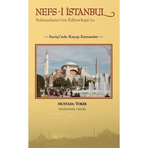Nefs-İ İstanbul-Sultanahmet'te Edirnekapı'ya-Suriçi'nde Kayıp Zamanlar | Alternatif Yayınları