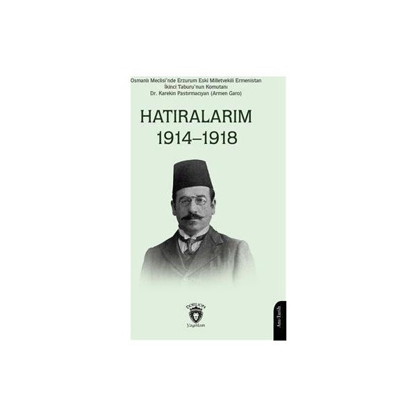 Hatıralarım 1914–1918 (Osmanlı Meclisinde Erzurum Eski Milletvekili)
