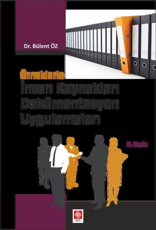 Örneklerle İnsan Kaynakları Dökümantasyon Uygulamaları | Ekin Basım Yayın (İnce Kapak)