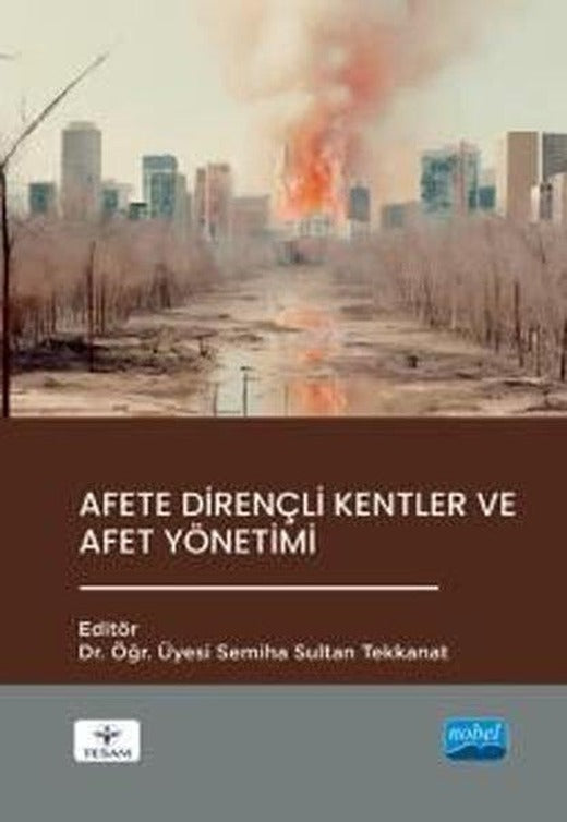 Afete Dirençli Kentler ve Afet Yönetimi | Nobel Akademik Yayıncılık (İnce Kapak)
