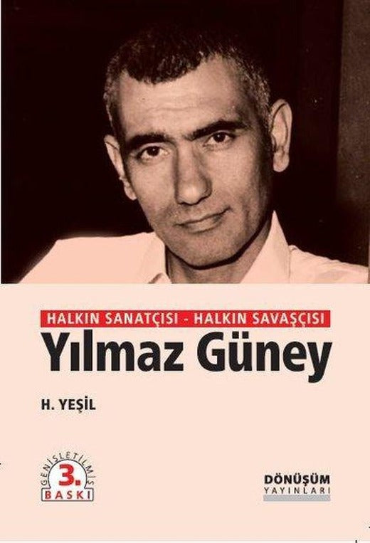 Halkın Sanatçısı-Halkın Savaşçısı Yılmaz Güney | Dönüşüm Yayınları (İnce Kapak)