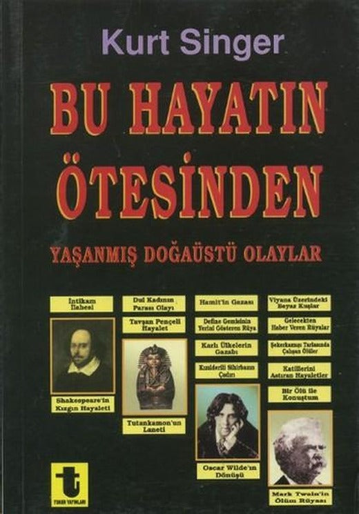 Bu Hayatın Ötesinden Yaşanmış Doğaüstü Olaylar Büyüler Hayaletler Ruh Çağırma Seansları | Toker Yayınları (e-Kitap)