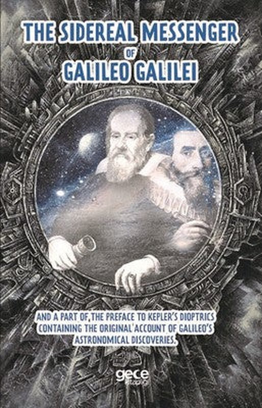 The Sidereal Messenger Of Galileo Galilei | Gece Kitaplığı