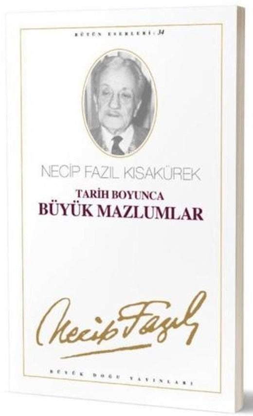 Tarih Boyunca Büyük Mazlumlar : 28 - Necip Fazıl Bütün Eserleri