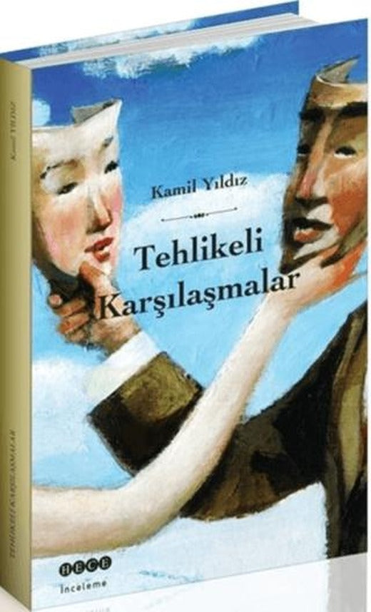 Tehlikeli Karşılaşmalar | Hece Yayınları (Ciltsiz)