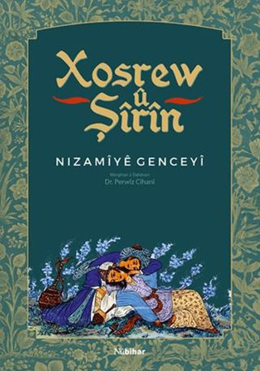 Xosrew u Şirin | Nubihar Yayınları (Ciltsiz)