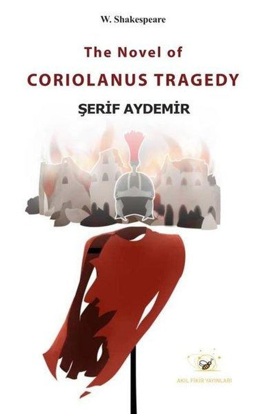 The Novel of Coriolanus Tragedy | Akıl Fikir Yayınları (İnce Kapak)