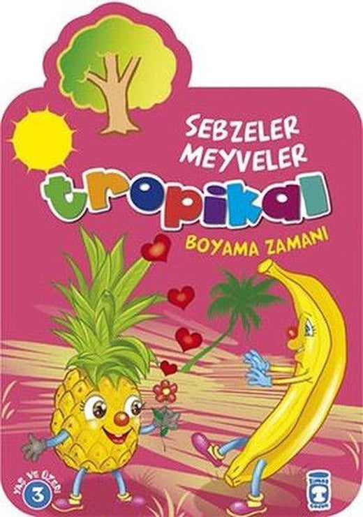 Tropikal - Boyama Zamanı | Timaş Çocuk (İnce Kapak)