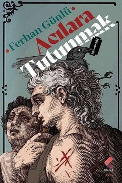 Acılara Tutunmak | Klaros Yayınları