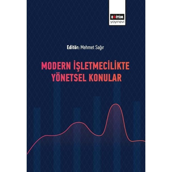 Modern İşletmecilikte Yönetsel Konular | Eğitim Yayınevi (İnce Kapak)
