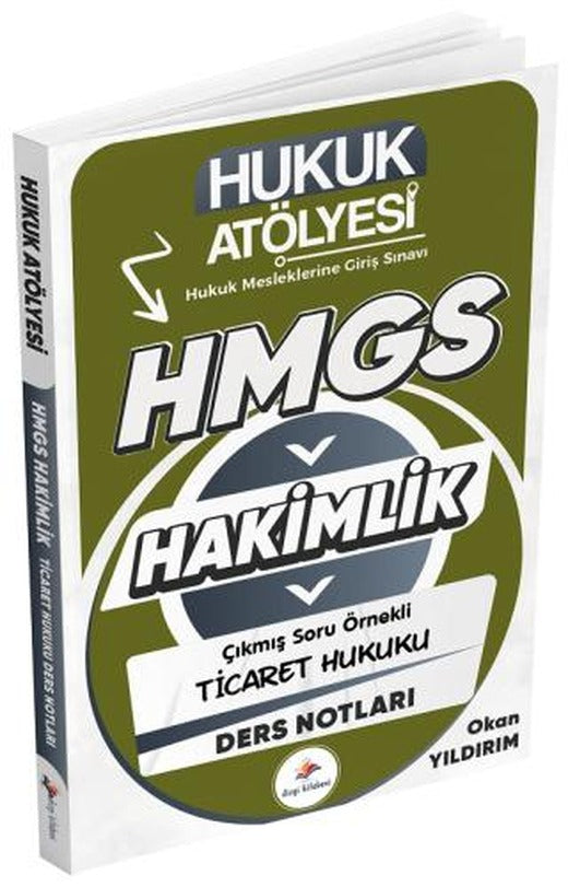 Hukuk Atölyesi HMGS Hakimlik Ticaret Hukuku Ders Notları | Dizgi Kitap (Ciltsiz)