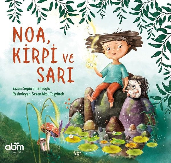 Noa Kirpi ve Sarı | Abm Yayınevi
