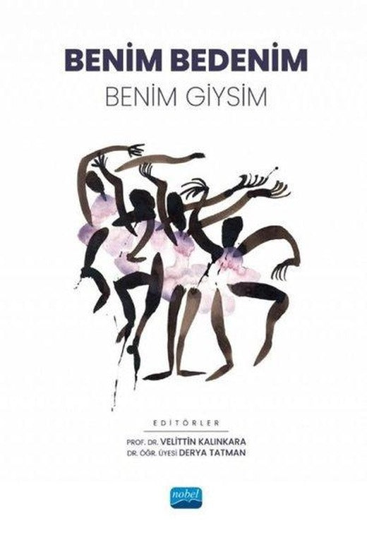 Benim Bedenim Benim Giysim | Nobel Akademik Yayıncılık (İnce Kapak)