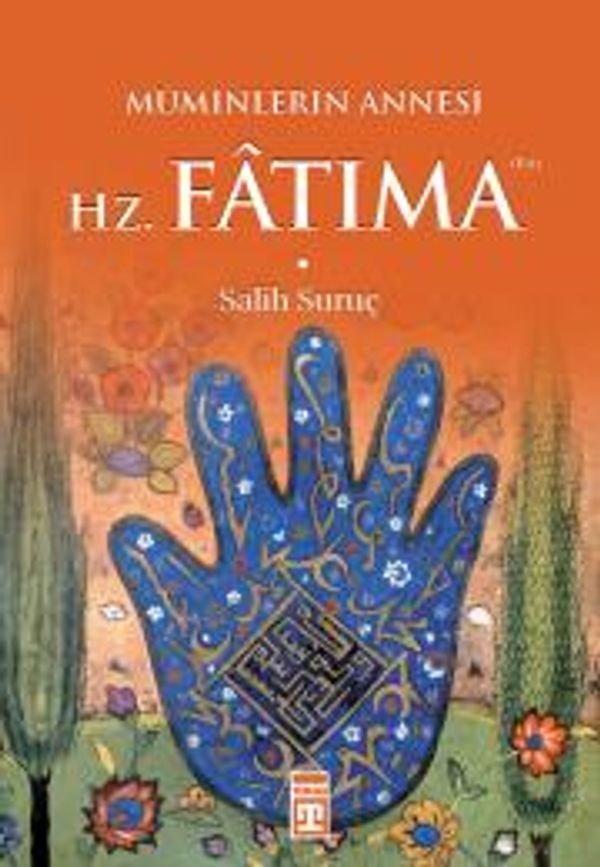 Müminlerin Annesi Hz, Fatıma | Timaş Yayınları