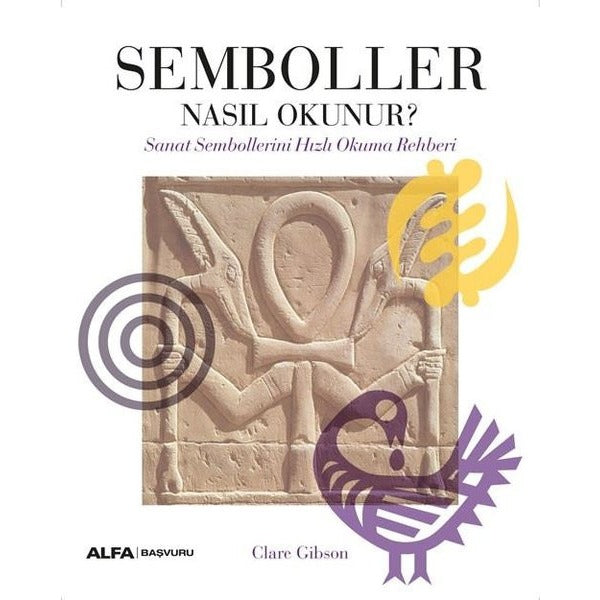 Semboller Nasıl Okunur? Sanat Sembollerini Hızlı Okuma Rehberi | Alfa Yayınları