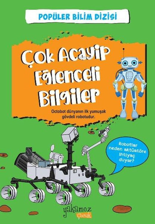 Çok Acayip Eğlenceli Bilgiler 3 - Popüler Bilim Dizisi | Yakamoz Yayınları (İnce Kapak)