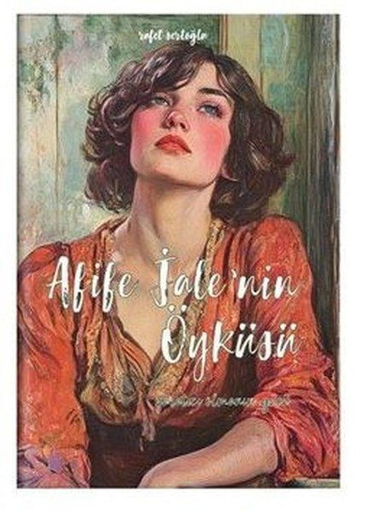 Afife Jale'nin Öyküsü | Dalmaçya Yayınları (İnce Kapak)