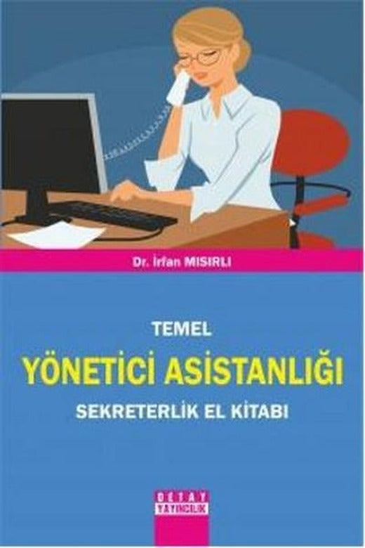 Temel Yönetici Asistanlığı Sekreterlik El Kitabı | Detay Yayıncılık (İnce Kapak)