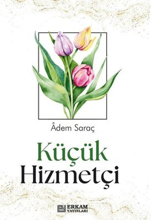 Küçük Hizmetçi | Erkam Yayınları (İnce Kapak )