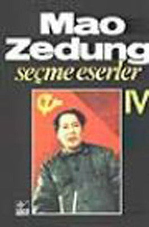 Seçme Eserler 4-Mao Zedung | Kaynak Yayınları