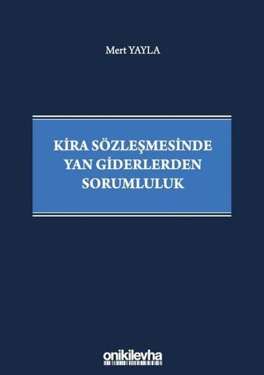 Kira Sözleşmesinde Yan Giderlerden Sorumluluk | On İki Levha Yayıncılık (Ciltli)