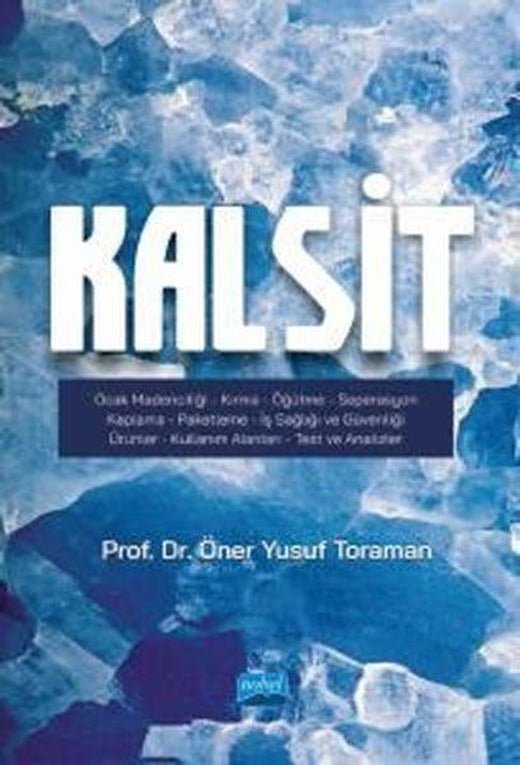 Kalsit: Ocak Madenciliği-Kırma - Öğütme - Seperasyon - Kaplama - Paketleme - İş Sağlığı ve Güvenliği | Nobel Akademik Yayıncılık (İnce Kapak)