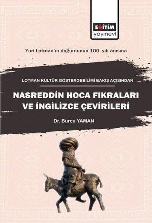 Lotman Kültür Göstergebilimi Bakış Açısından Nasreddin Hoca Fıkraları ve İngilizce Çevirileri | Eğitim Yayınevi (İnce Kapak)