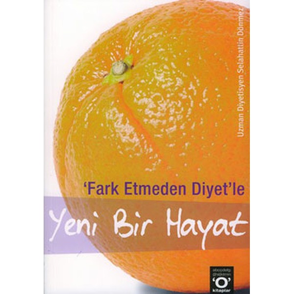 Fark Etmeden Diyet - Yeni Bir Hayat | Okuyan Us Yayınları