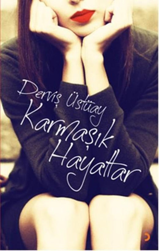 Karmaşık Hayatlar | Cinius - Çağdaş Türk Yazarları Dizisi (İnce Kapak)