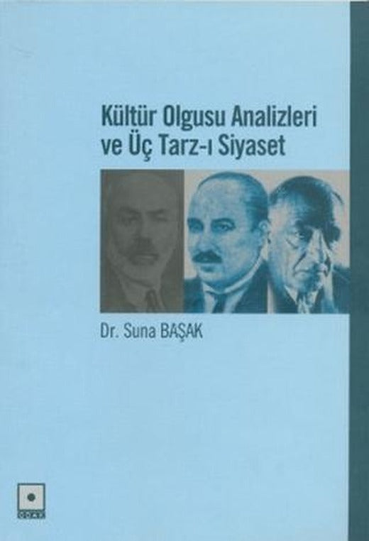 Kültür Olgusu Analizleri ve Üç Tarz-ı Siyaset | Odak Yayınevi (Ciltsiz)