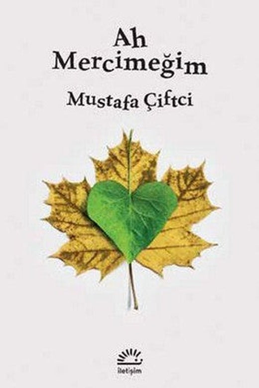 Ah Mercimeğim | İletişim Yayınları