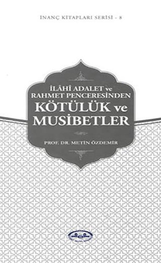 İlahi Adalet ve Rahmet Penceresinden Kötülük ve Musibetler | Diyanet İşleri Başkanlığı (Ciltsiz)