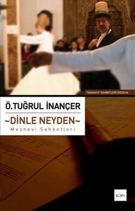 Dinle Neyden Mesnevi Sohbetleri | Sufi Kitap (İnce Kapak)