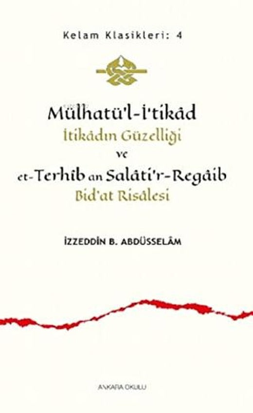 Mülhatü’l-İ‘tikad İtikadın Güzelliği ve et-Terhib an Salati'r-Regaib Bid'at Risalesi
