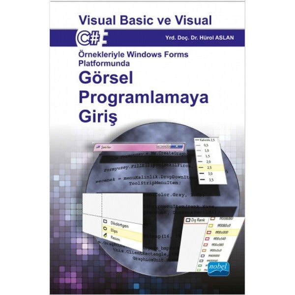 Görsel Programlamaya Giriş | Nobel Akademik Yayıncılık (İnce Kapak)