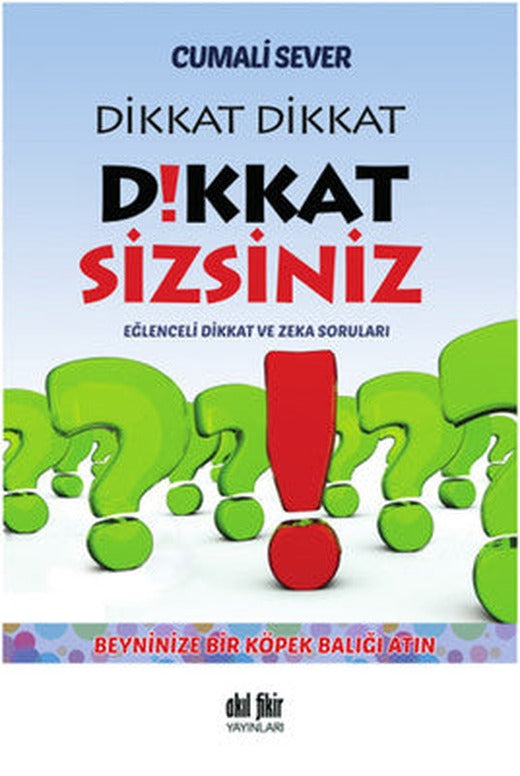 Dikkat Dikkat Dikkat Sizsiniz | Akıl Fikir Yayınları