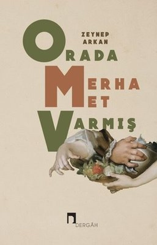 Orada Merhamet Varmış | Dergah Yayınları
