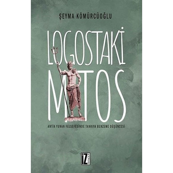 Logostaki Mitos | İz Yayıncılık (İnce Kapak)