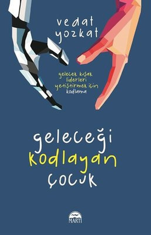 Geleceği Kodlayan Çocuk | Martı Yayınları